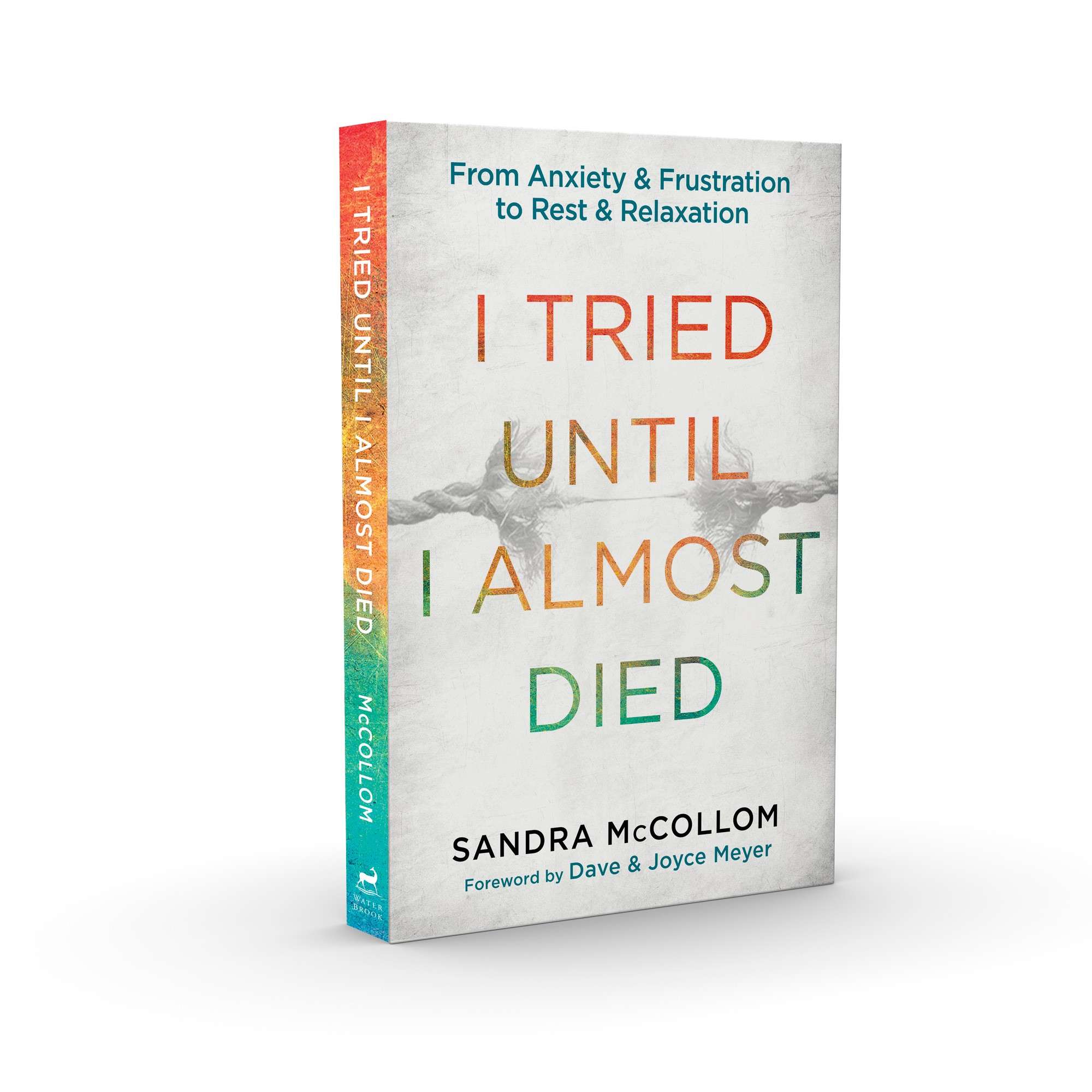 I Tried Until I Almost Died Sandra McCollom